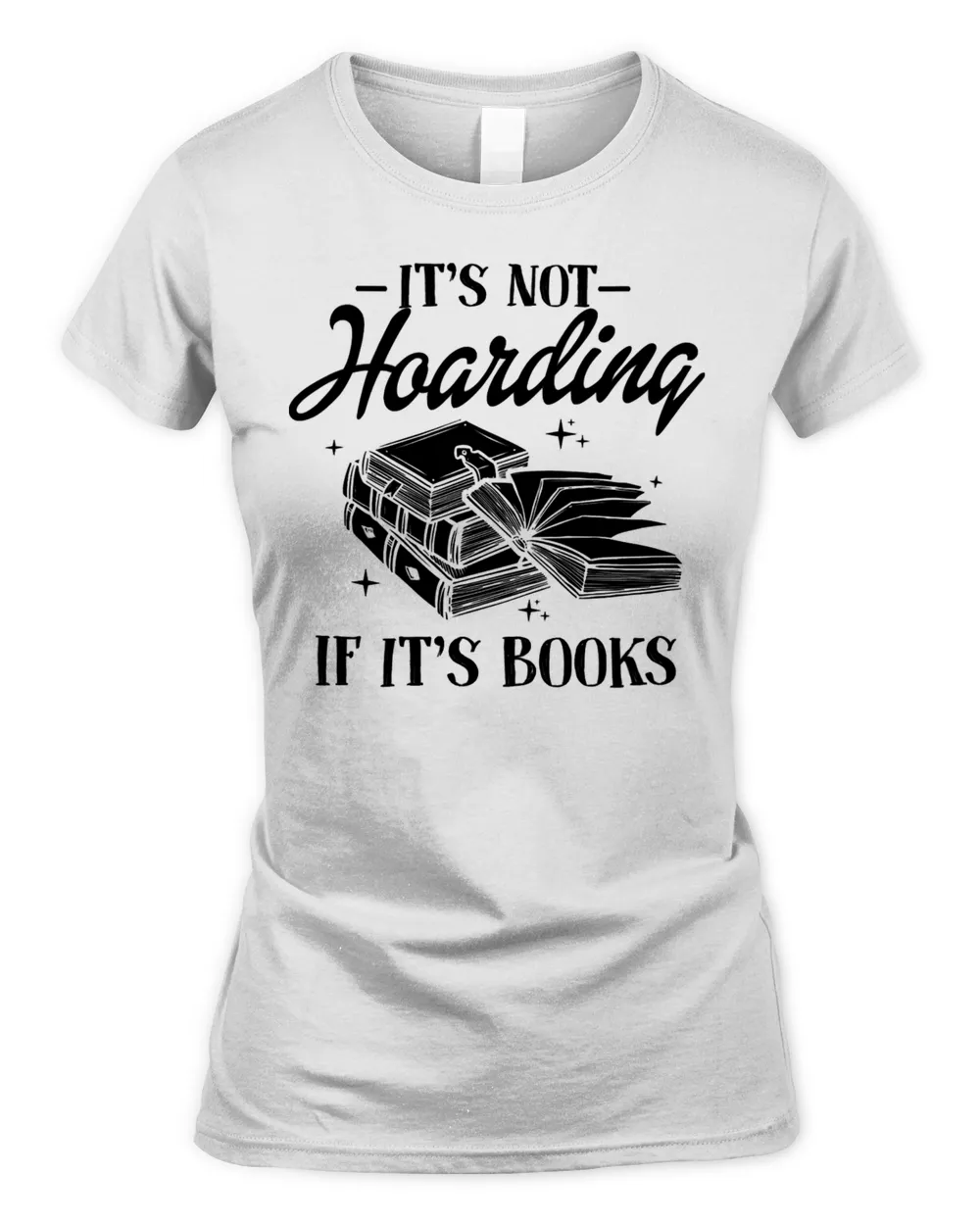 Book Reader Its Not Hoarding If Its Books Book Lover for Readers 20 Reading Library