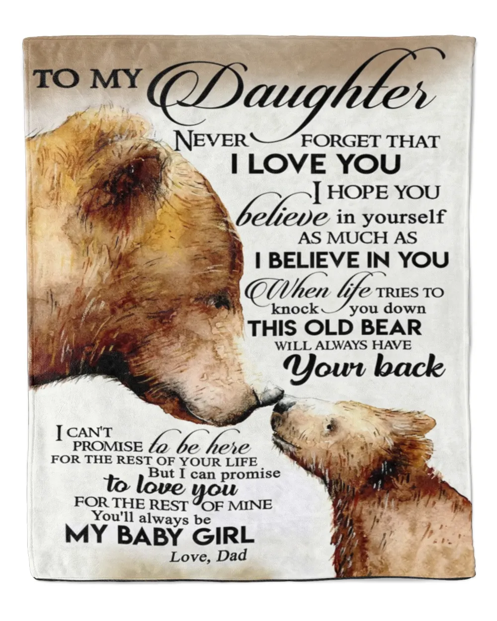 To My Daughter Bear Family, Never forget that i love you i hope you blanket