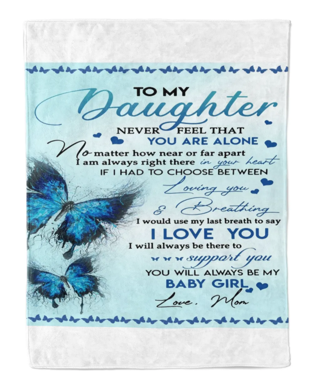 To My Daughter Never Feel That You Are Alone Blanket