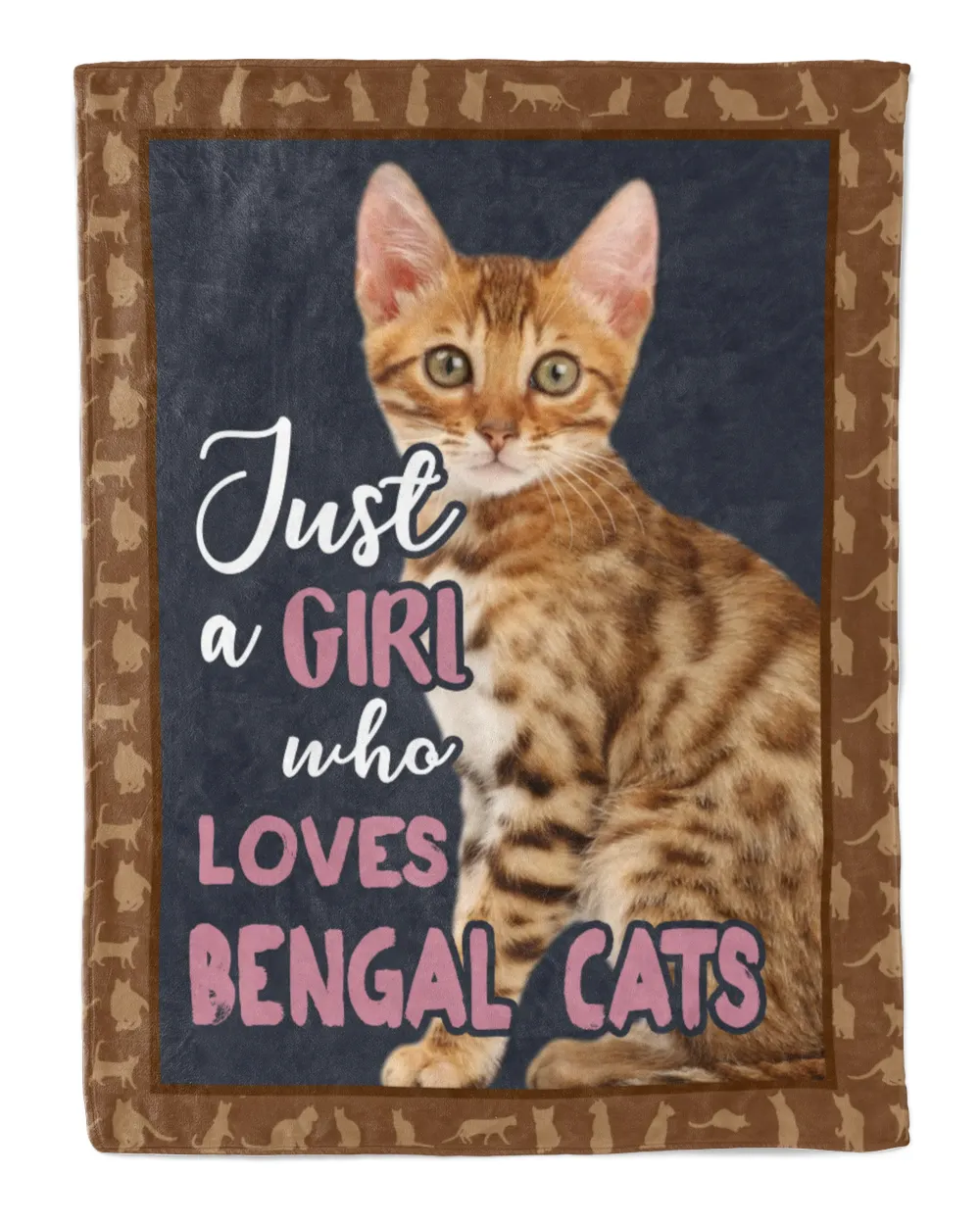 Bengal Cat- JUST A GIRL WHO LOVES