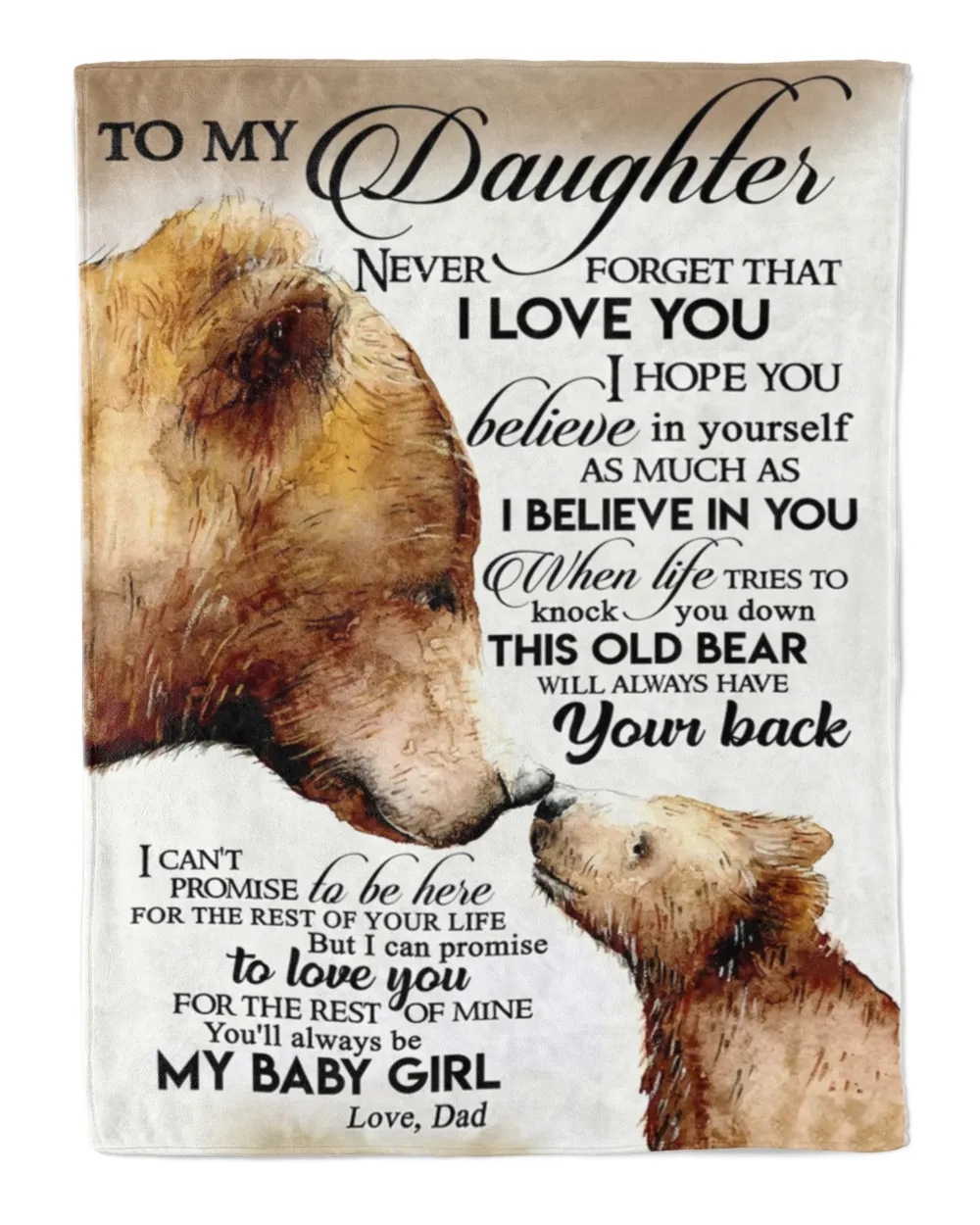 To My Daughter Bear Family, Never forget that i love you i hope you blanket