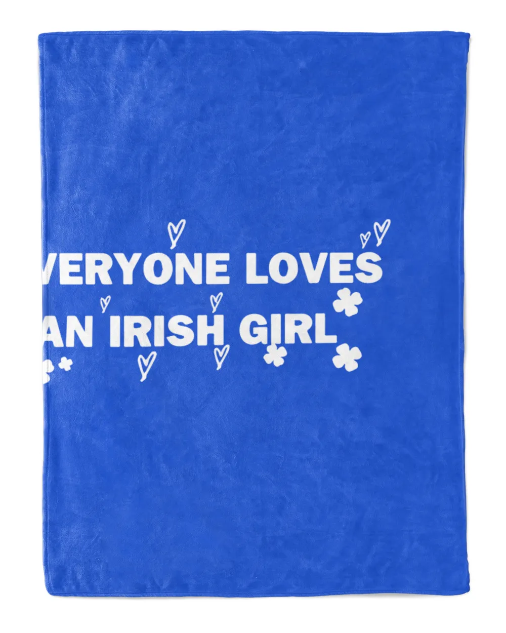 Everyone Loves an Irish Girl St. Patricks Days