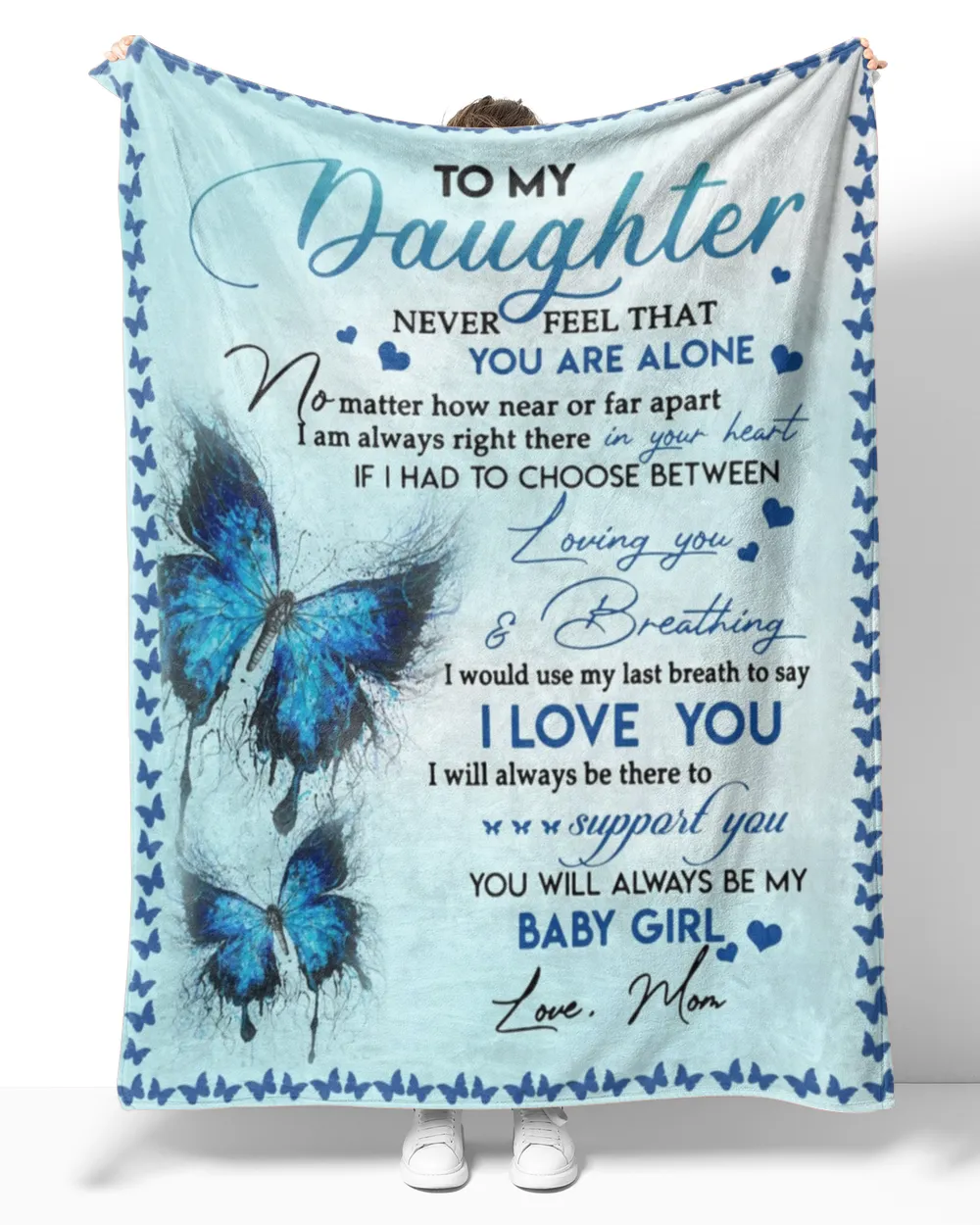 To My Daughter Never Feel That You Are Alone Blanket