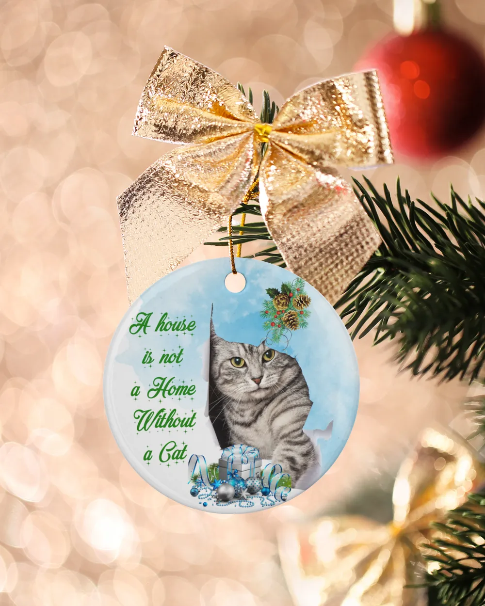 Christmas Ornaments - A house is not a Home without a Cat
