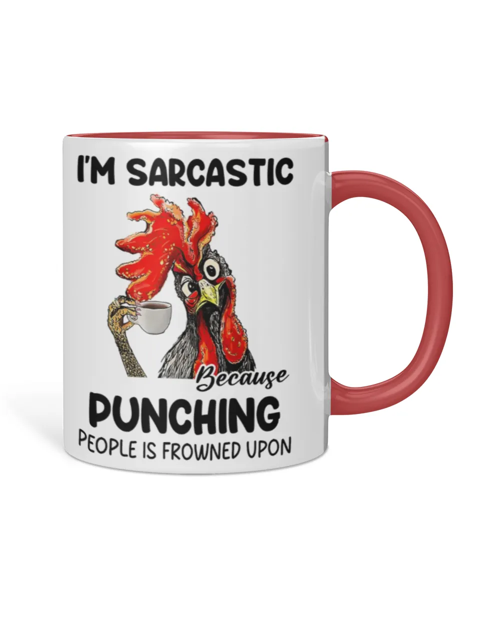 Chicken I'm Sarcastic Accent Mug