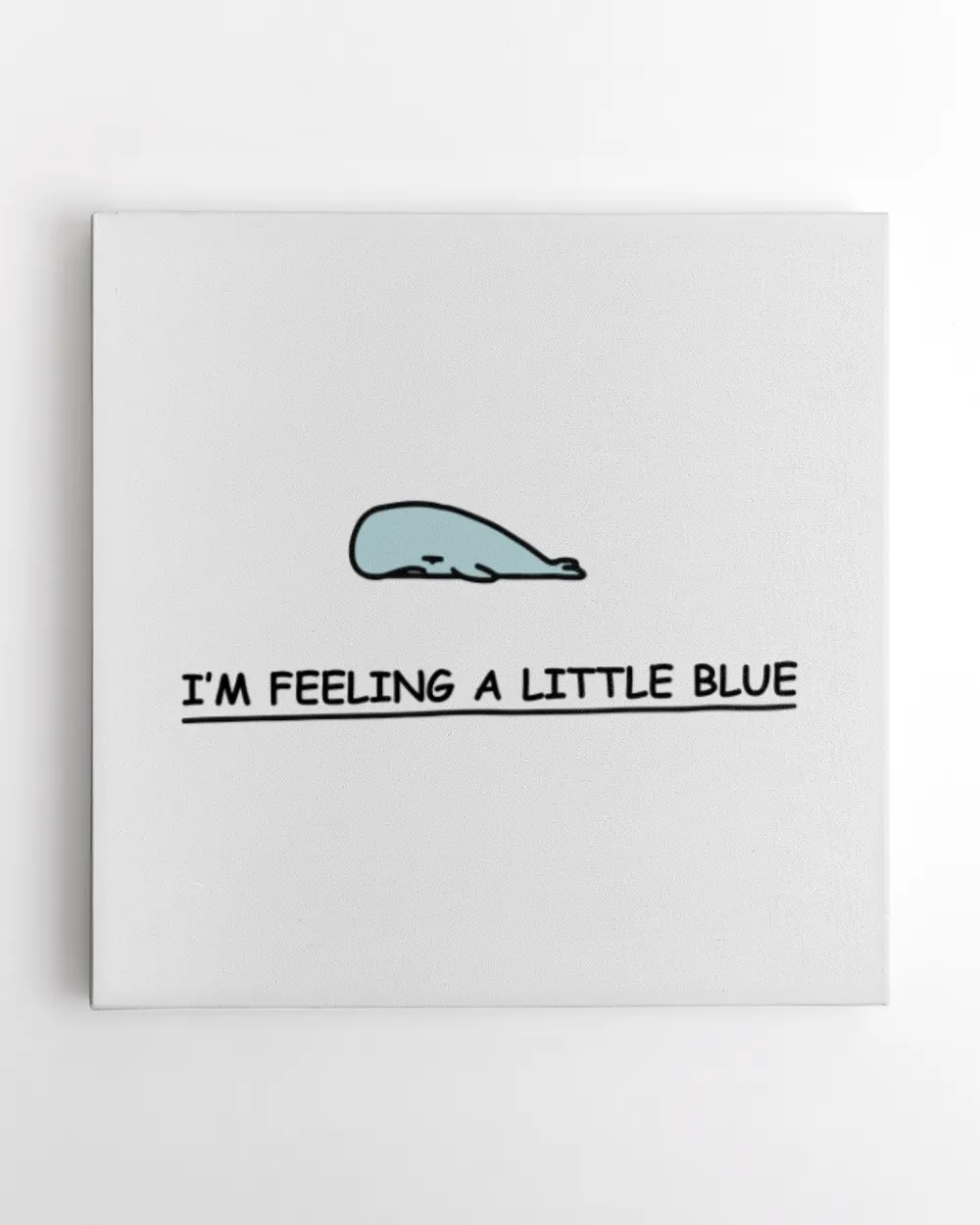 I'm feeling a little blue canvas