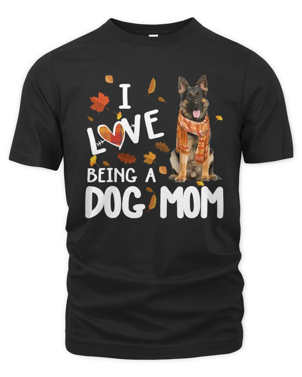 German Shepherd Dog 1 I Love Being A Dog Mom Funny Dog Lover 144 Dog Mom Dog Dad