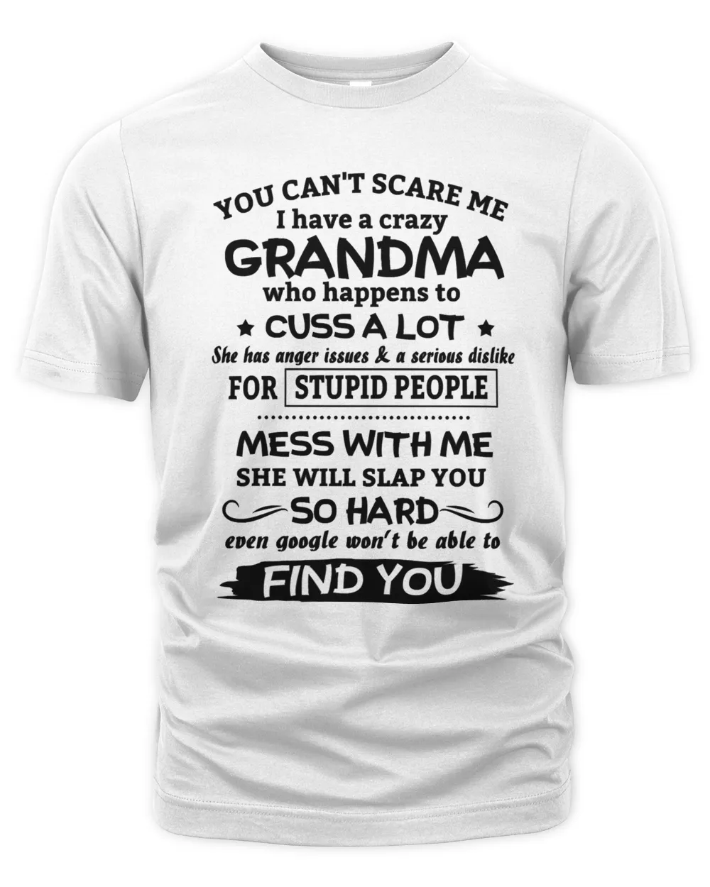 Mother Youre cant scare me I have a crazy Grandma whi happens to cuss a lot 135mom
