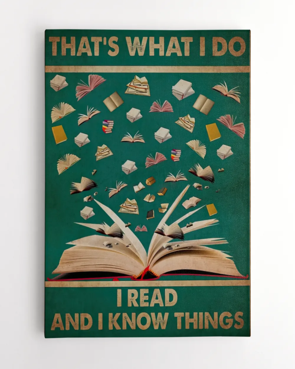 That's What I Do I Read And I Know Things Poster and Canvas Ready To Hang Portrait Canvas white 11x14in