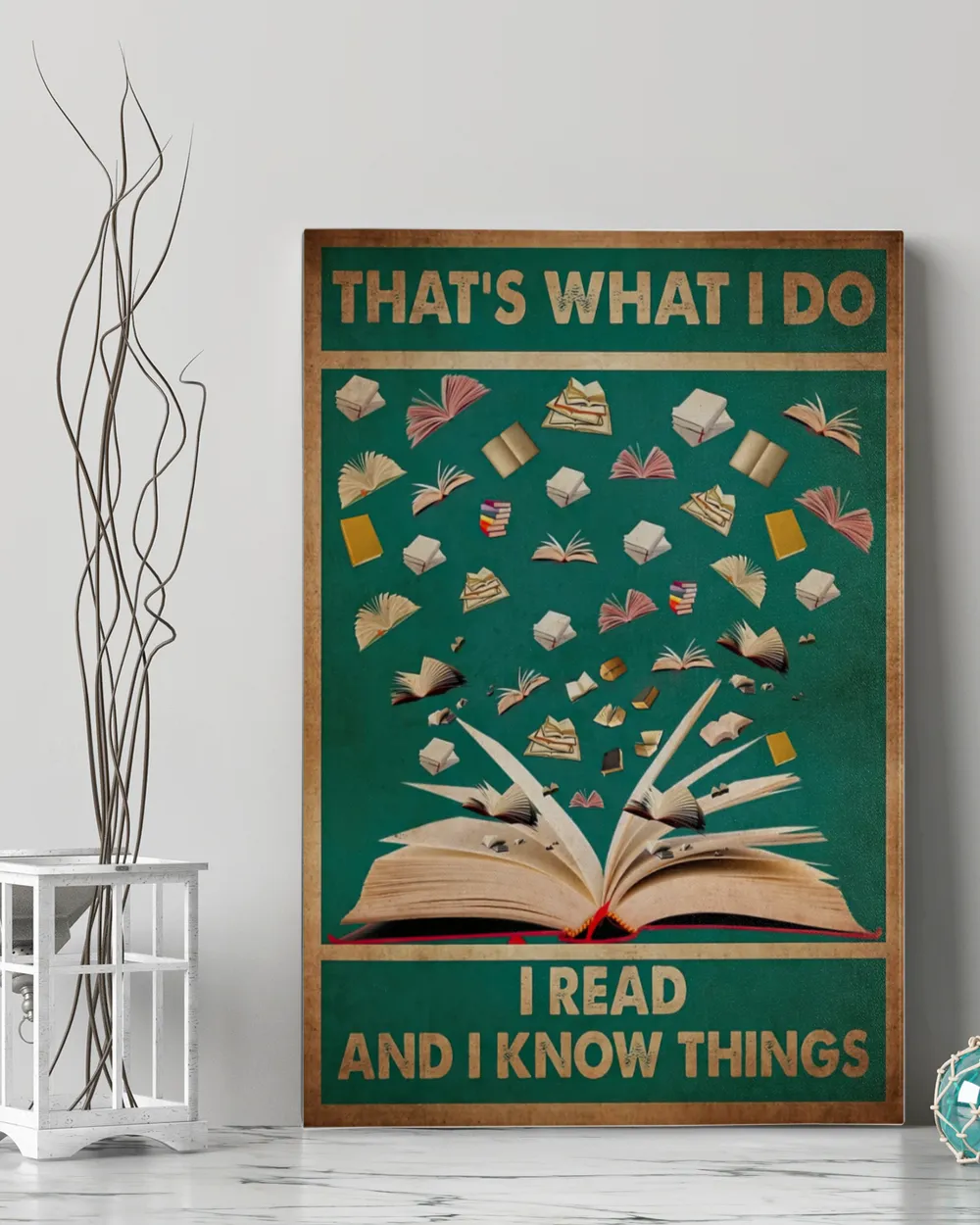 That's What I Do I Read And I Know Things Poster and Canvas Ready To Hang Portrait Canvas white 11x14in