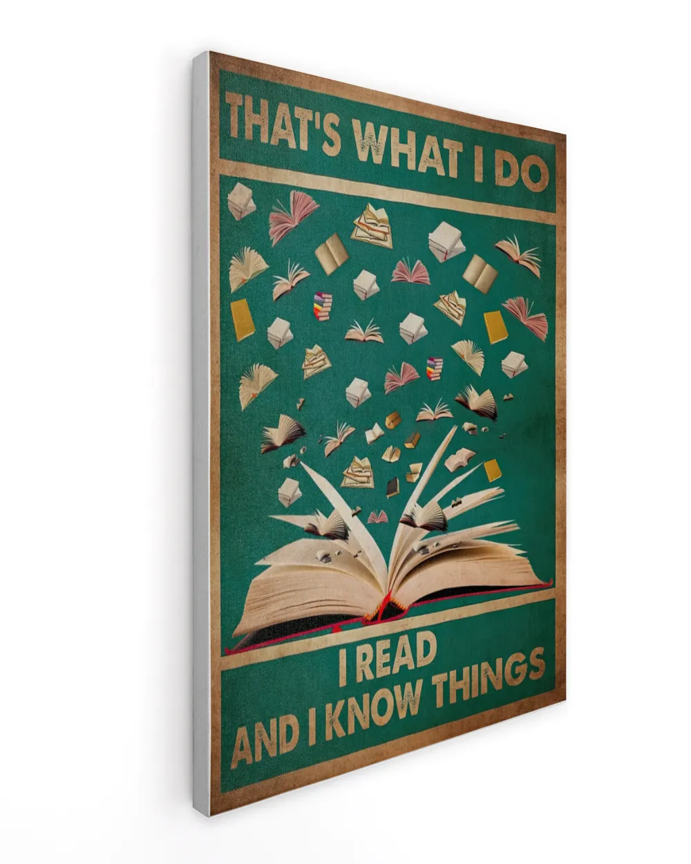 That's What I Do I Read And I Know Things Poster and Canvas Ready To Hang Portrait Canvas white 11x14in