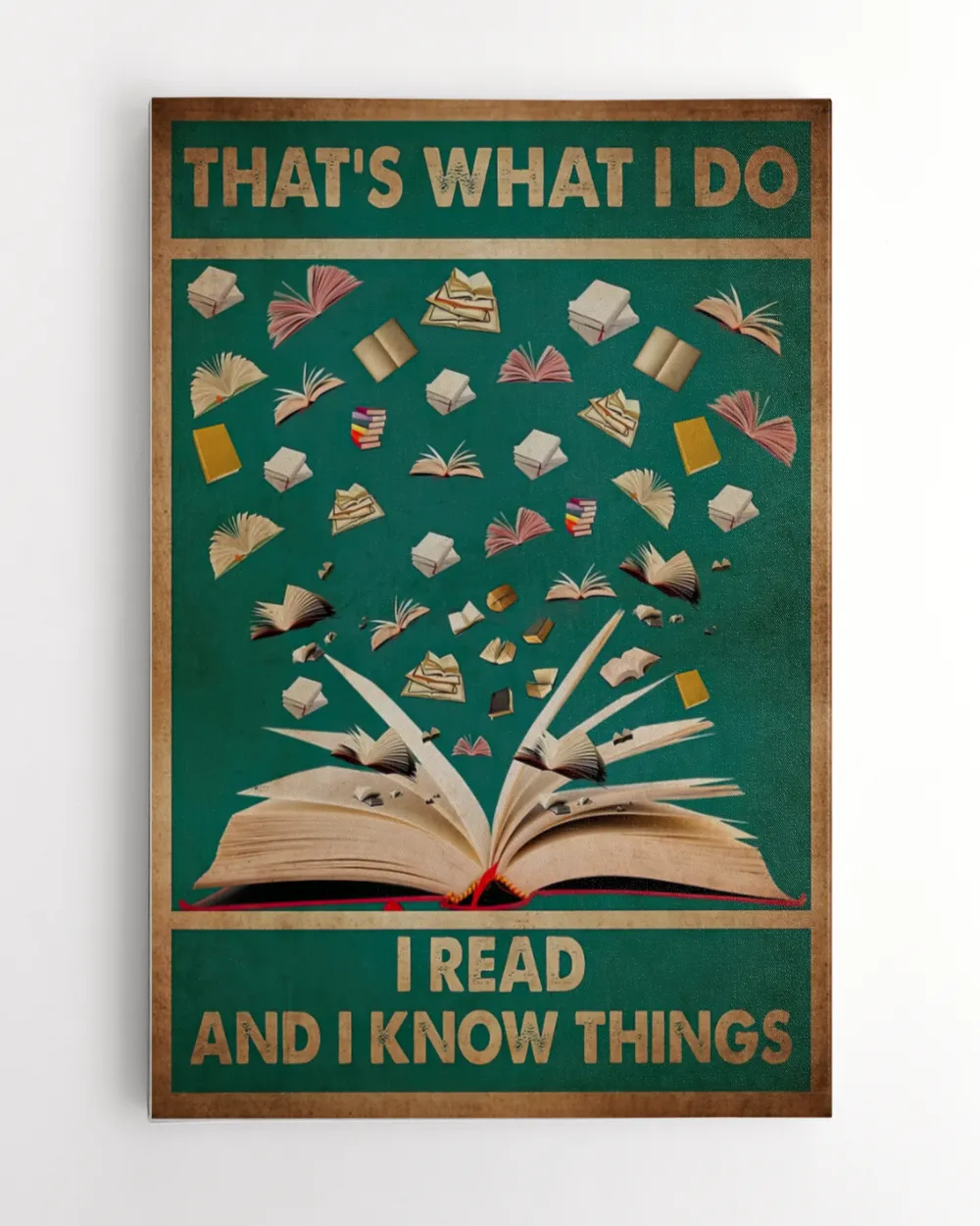 That's What I Do I Read And I Know Things Poster and Canvas Ready To Hang Portrait Canvas white 11x14in