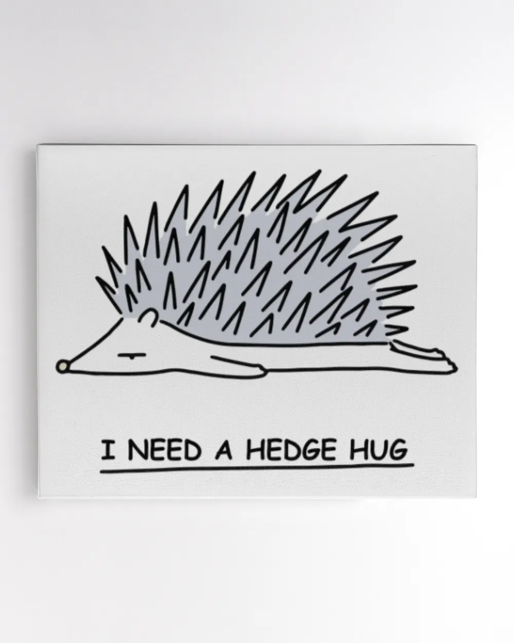 I need a hedge hug canvas