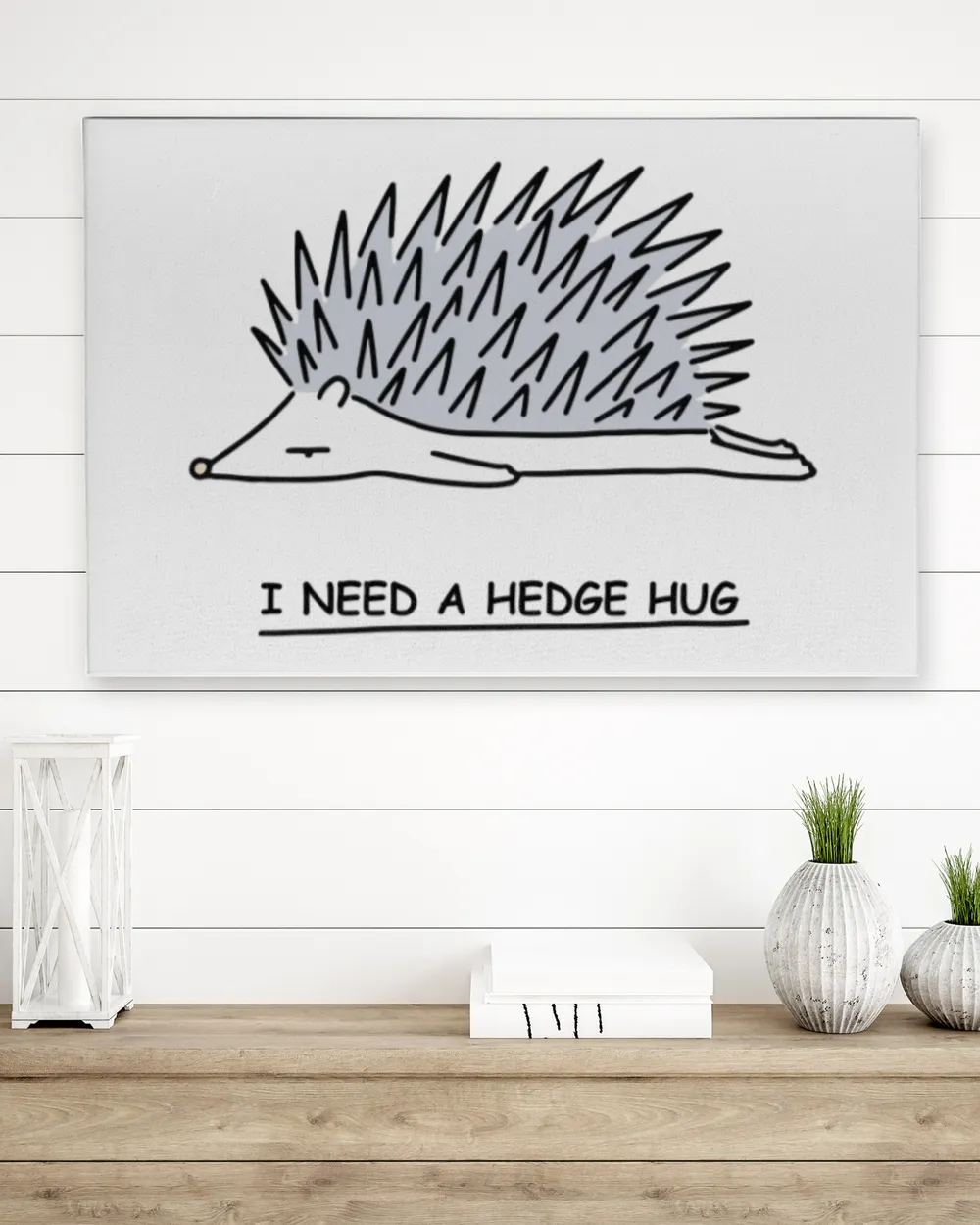I need a hedge hug canvas