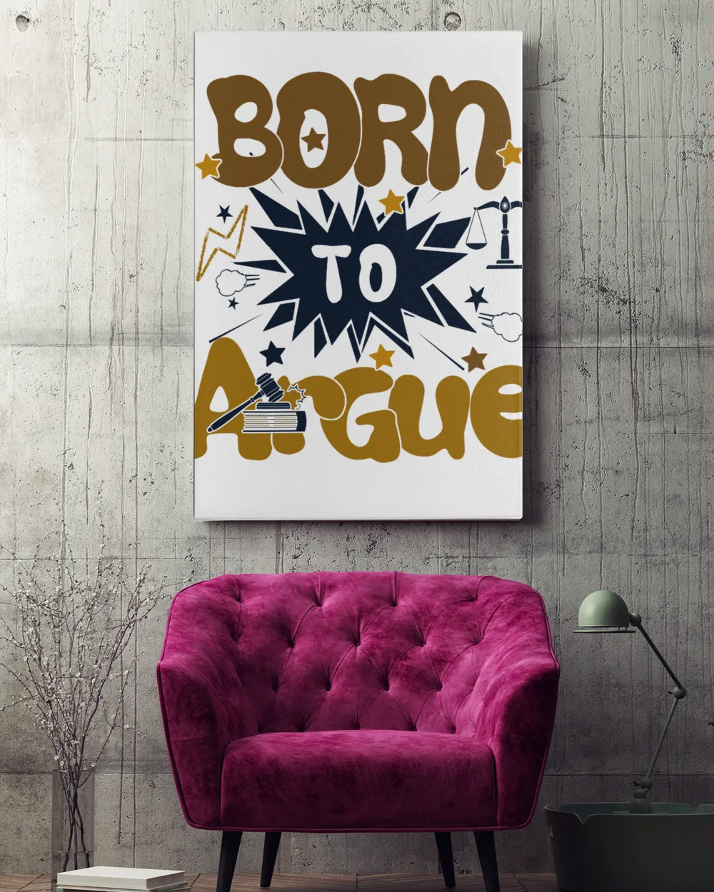 Born to Argue Shirt, Funny Lawyer Shirt, Lawyer Graduation Shirt, Law Student, Law School, Funny Attorney Gift, Funny Lawyer Gift Ready To Hang Portrait Canvas (3 sizes) white 16x24in