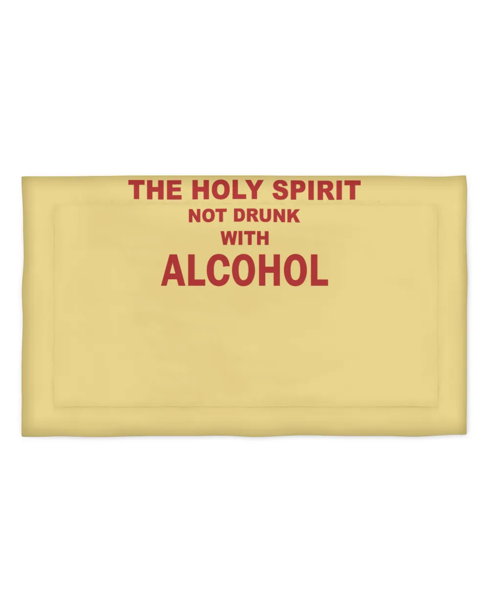 Be Filled With The Holy Spirit Not Drunk With Alcohol Shirt