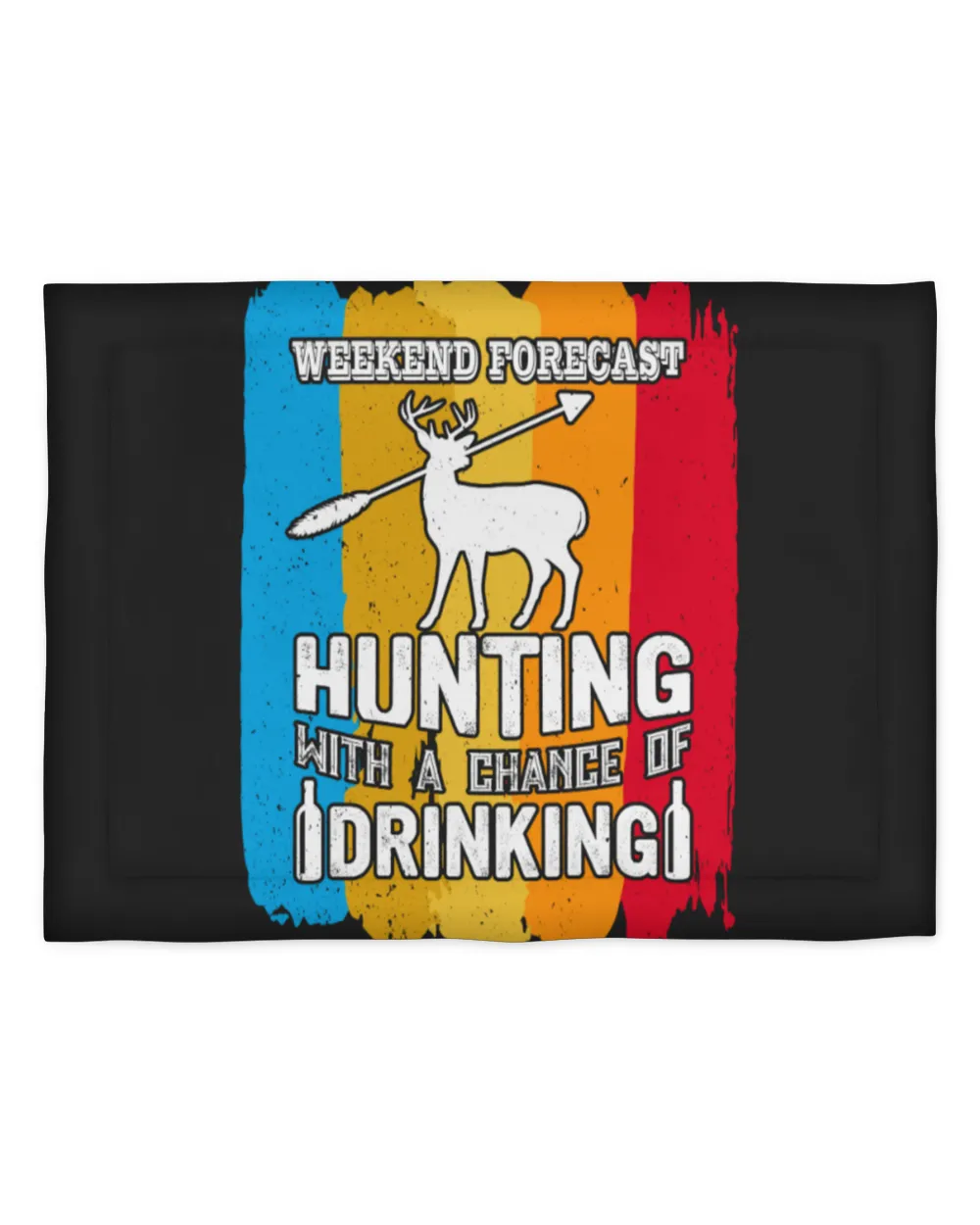 Hunting Weekend Forecast Hunting With A Chance Of Drinking