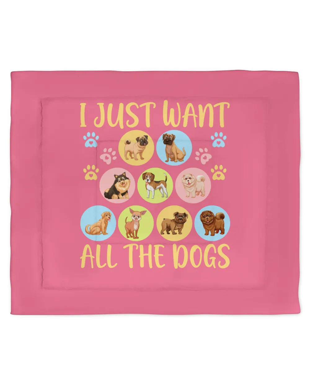 I Just Want All The Dogs  Personalized Grandpa Grandma Mom Sister For Dog Lovers