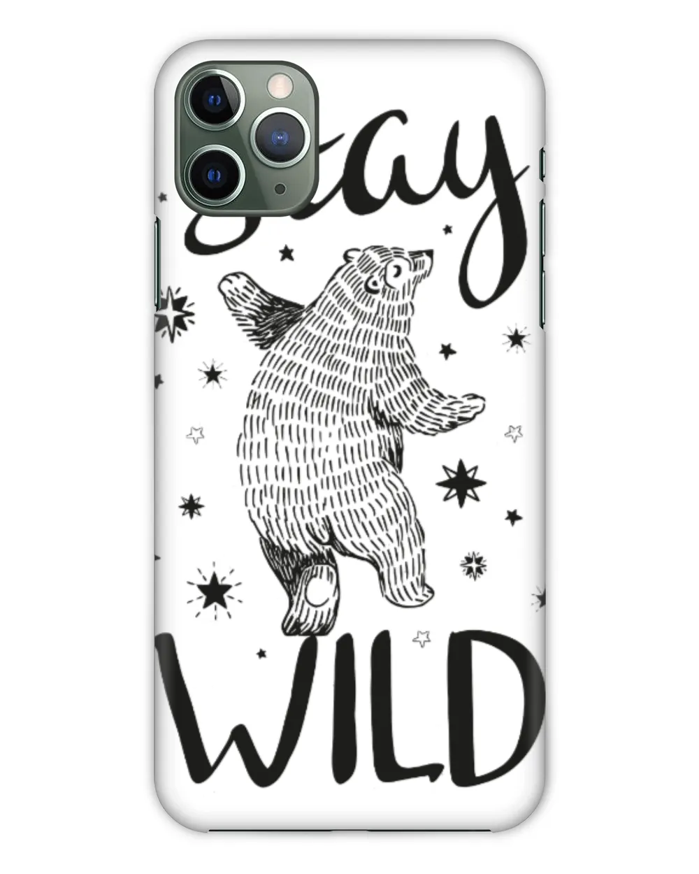 Stay Wild Bear Phone Case