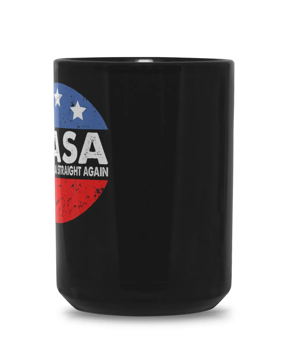 MASA Make America Straight Again Shirt T10 Black Mug 15oz black 15oz