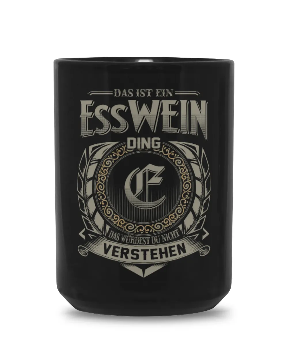 Das Ist Ein Esswein Ding, Das Würdest Du Nicht Verstehen, Name-Shirt DE10 Black Mug 15oz black 15oz