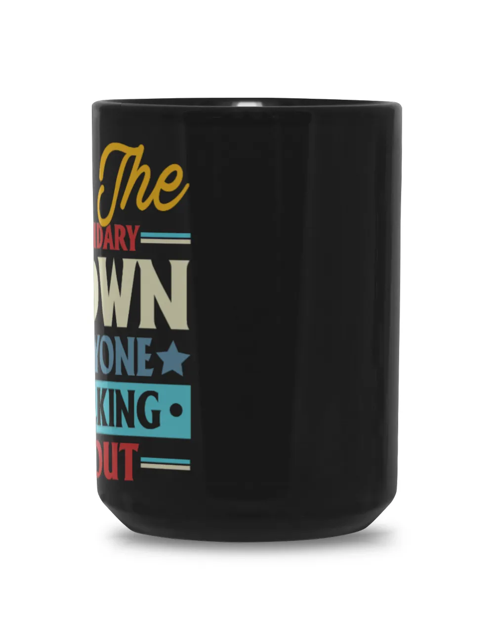 I'm the legendary Brown everyone is talking about Black Mug 15oz black 15oz