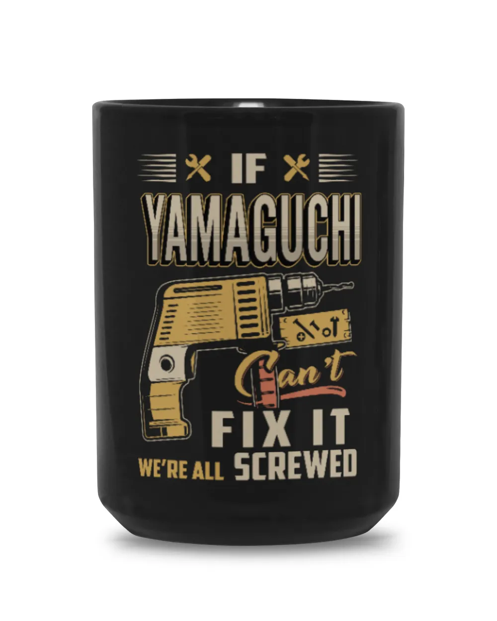 IF YAMAGUCHI CAN'T FIX IT WE'RE ALL SCREWED B3 Black Mug 15oz black 15oz