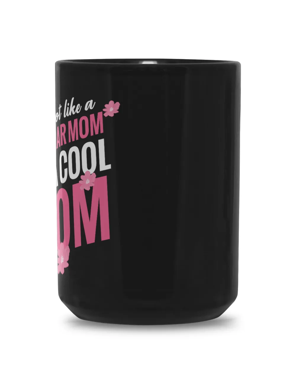 Regular Mom I'm A Cool Mom Black Mug 15oz black 15oz
