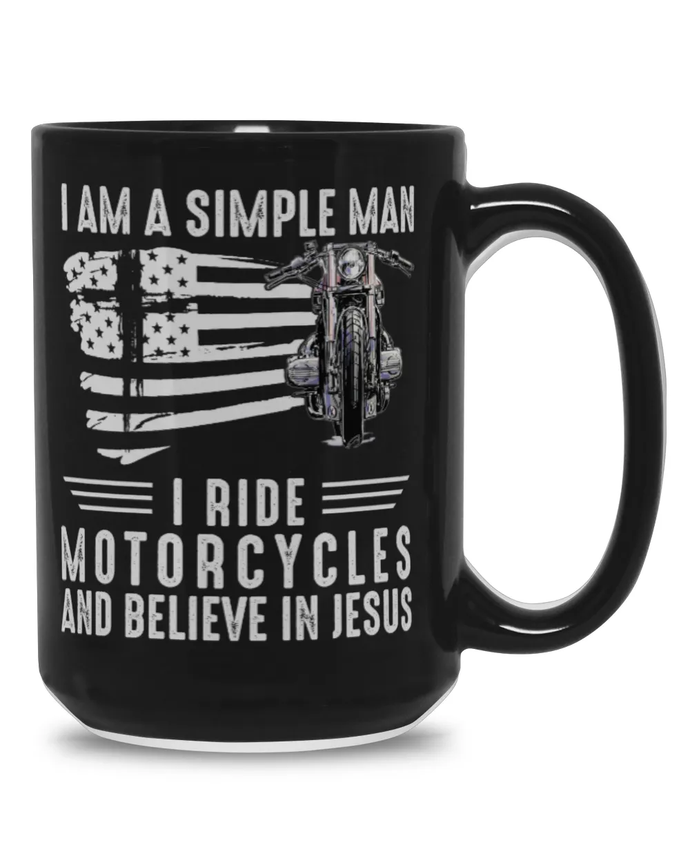 I Simple Man Ride Motorcycles Believe Jesus Black Mug 15oz black 15oz