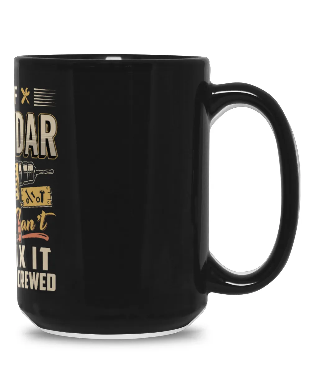 IF BONDAR CAN'T FIX IT WE'RE ALL SCREWED B3 Black Mug 15oz black 15oz