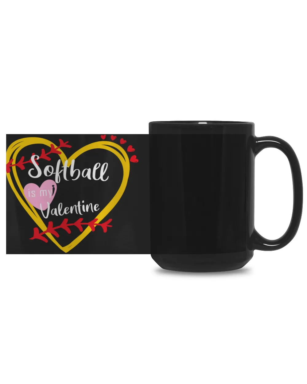 Softball Is My Valentine Mugs- Valentine Mug- For Softball Lovers Black Mug 15oz black 15oz