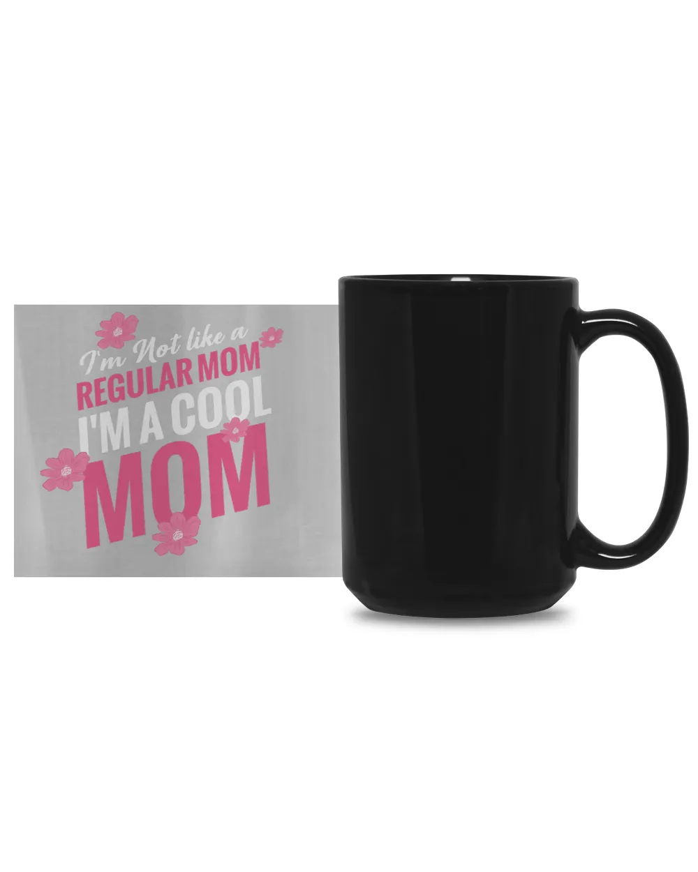 Regular Mom I'm A Cool Mom Black Mug 15oz black 15oz