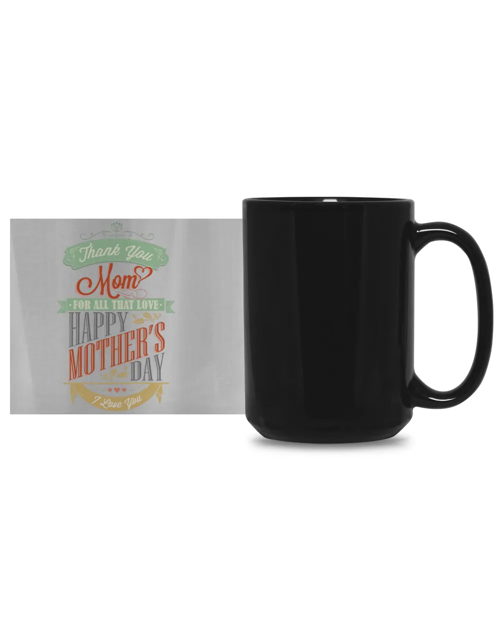 Thank You Mom Happy Mother's Day Black Mug 15oz black 15oz