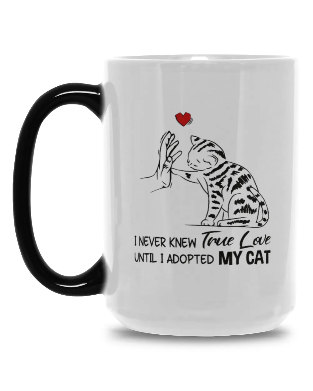True Love my cat Magic Mug 15oz white 15oz