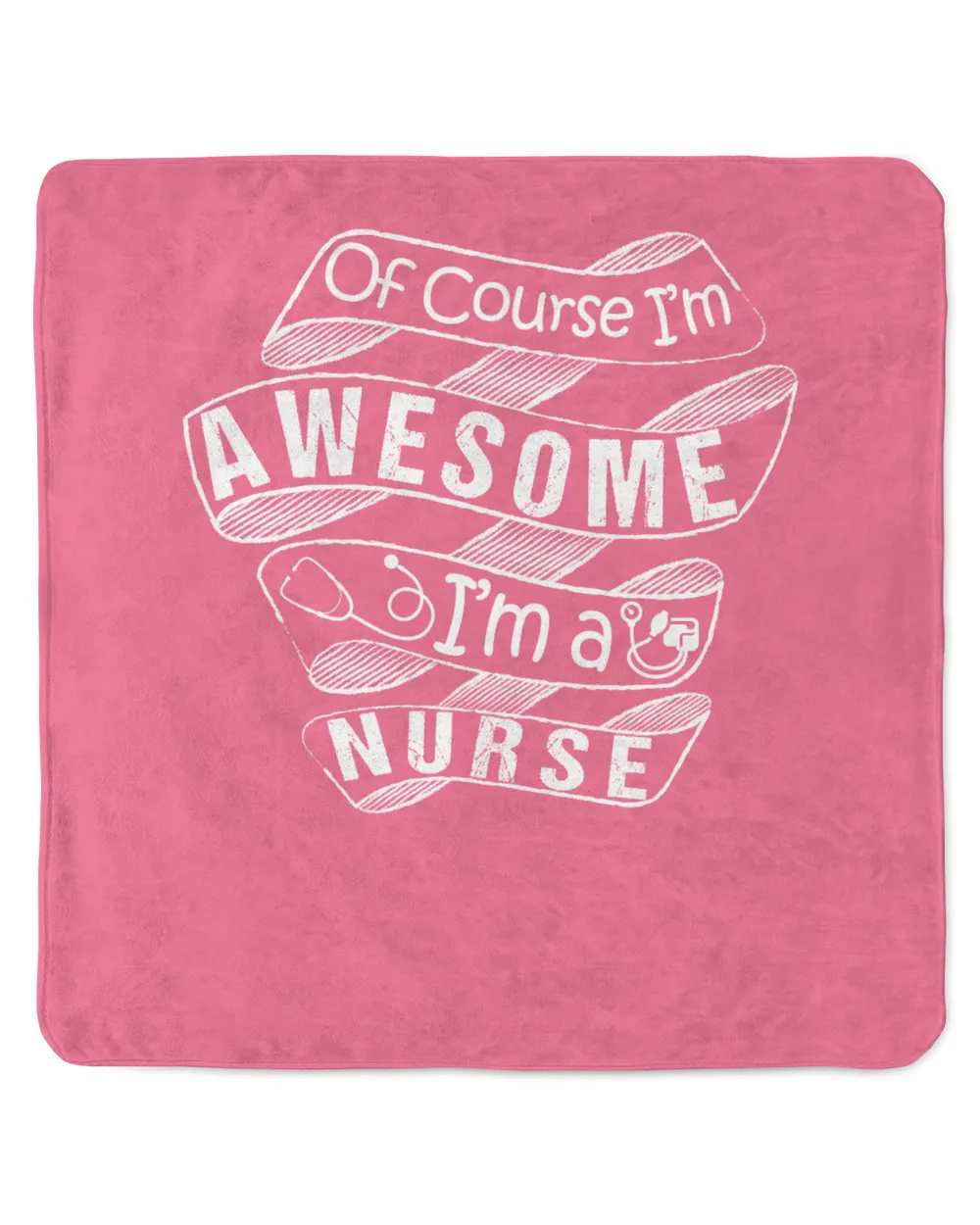 Of Course I'm Awesome I'm A Nurse