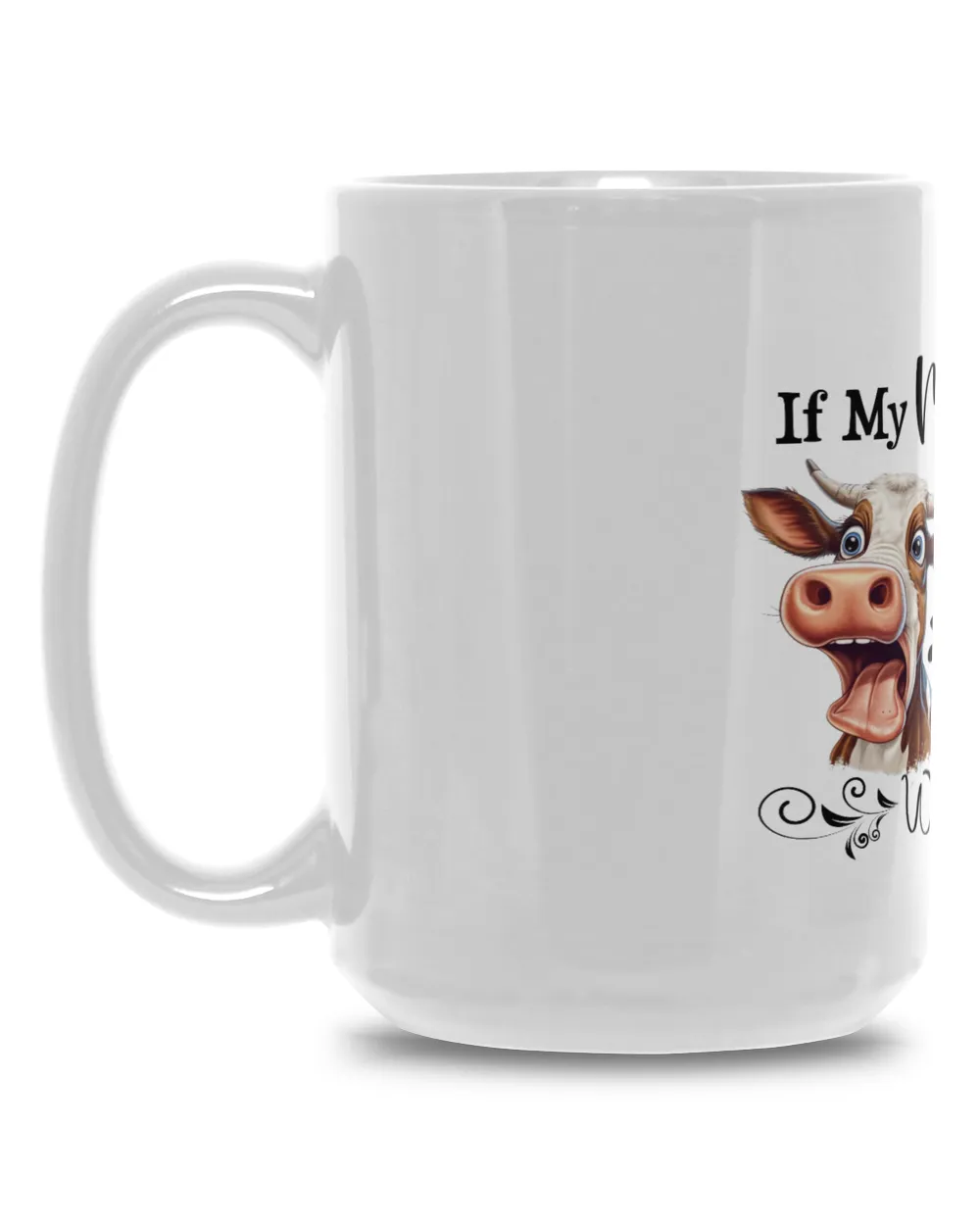 Cow If My Mouth