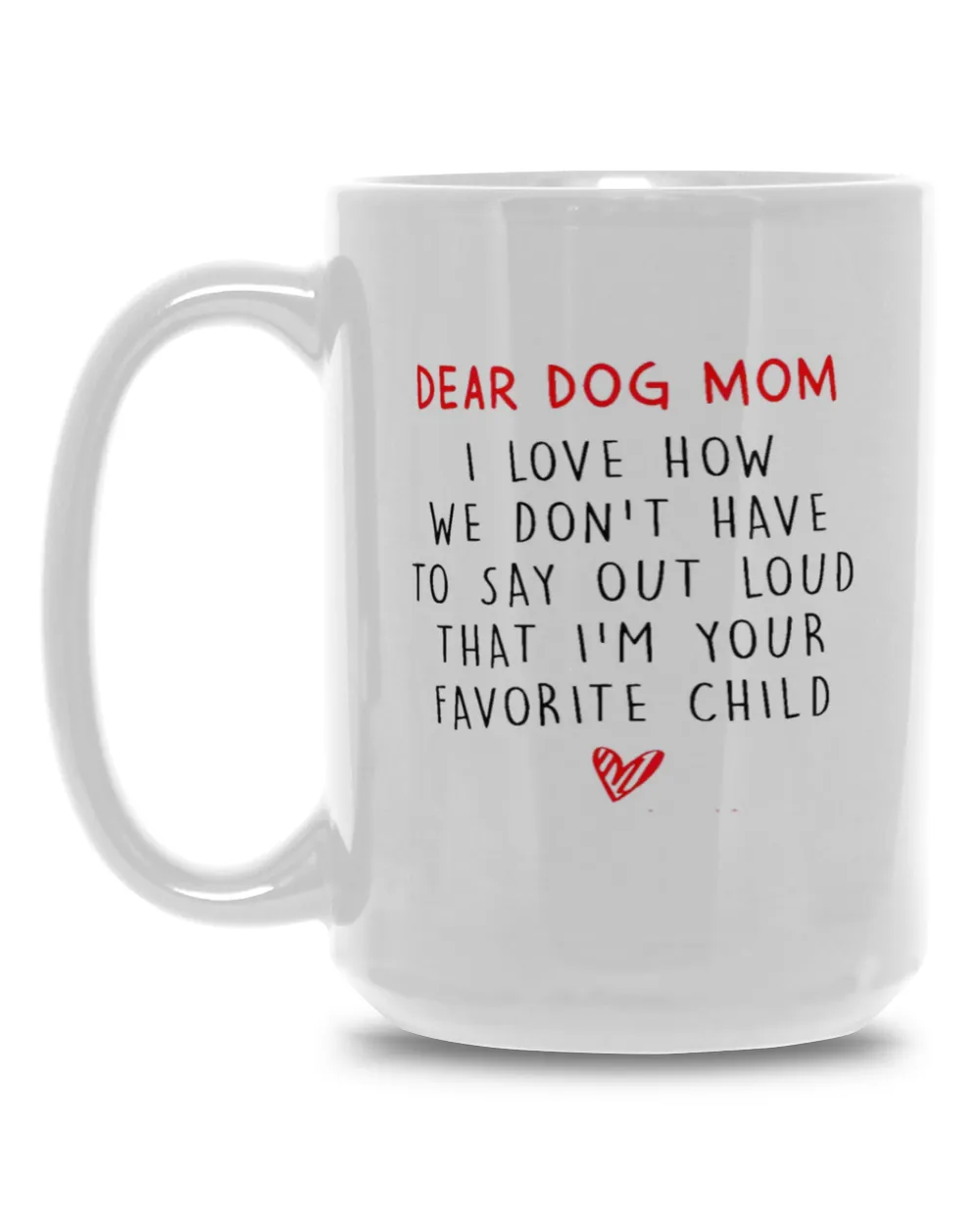 Dog Dad Mom I'm Your Favorite Child Photo Personalized Coffee Mug