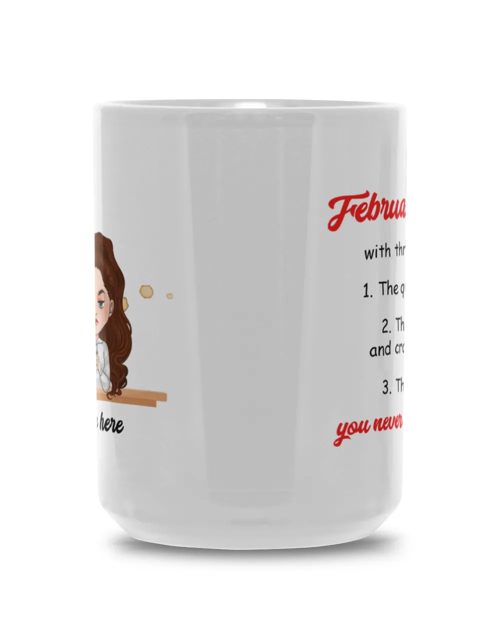 Grumpy Girl Coffee Custom Mug February Girl With Three Sides Personalized Gift