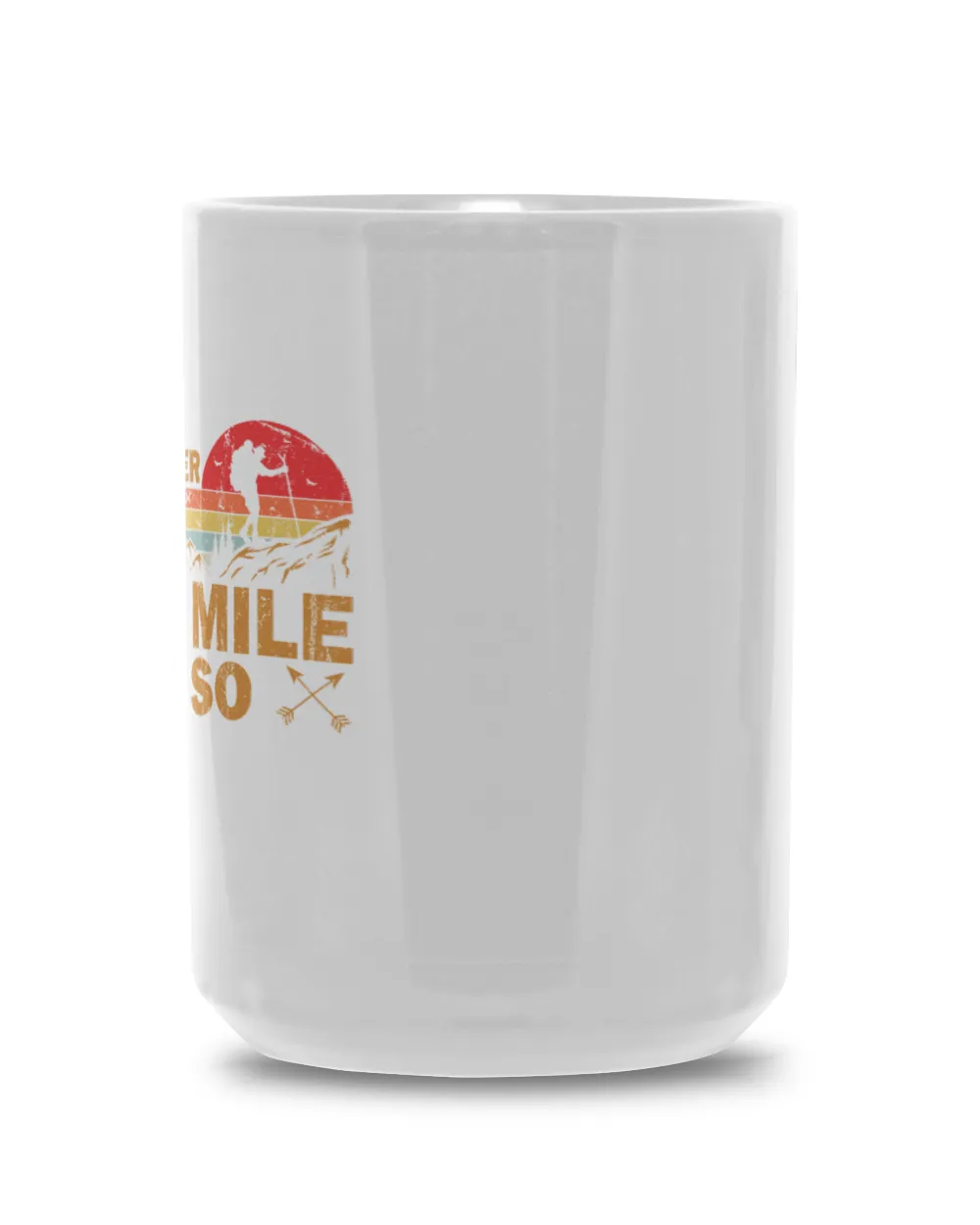 It's Another Half Mile Or So Mug - Hiking ( Hiking Trails )