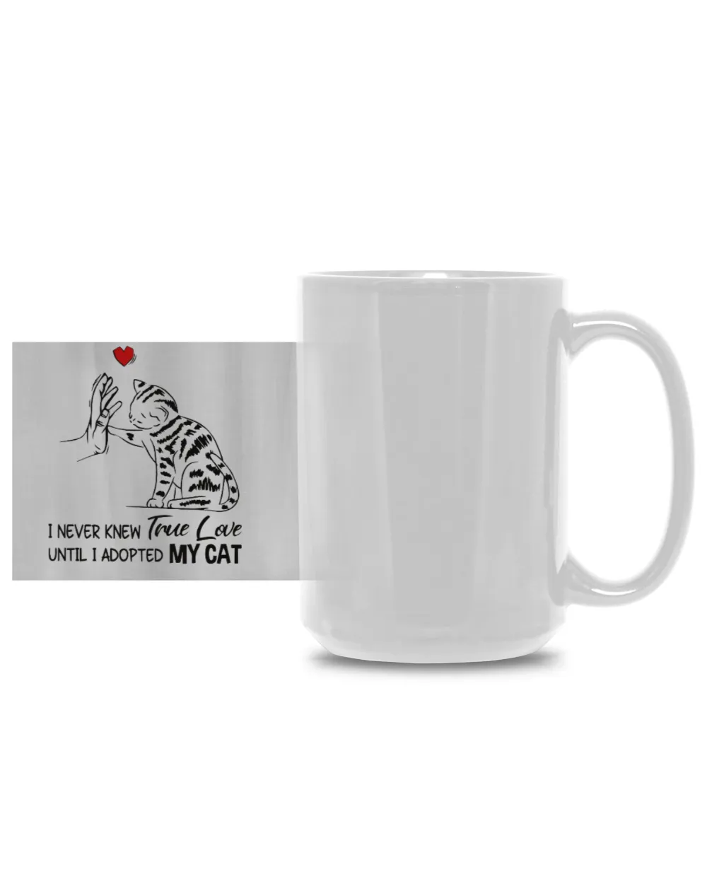 True Love my cat White Mug 15oz white 15oz