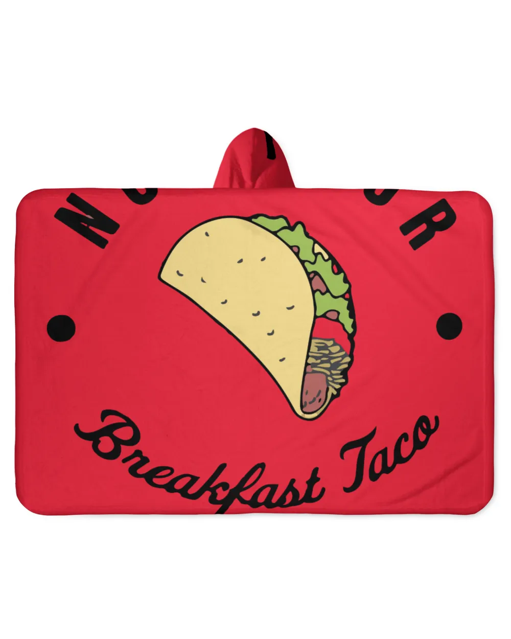 Not Your Breakfast Taco T Shirt