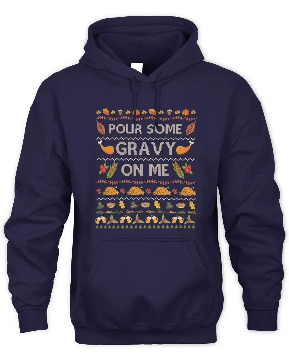 Pour Some Gravy On Me Funny Thanksgiving Day Quotes Ugly Merch