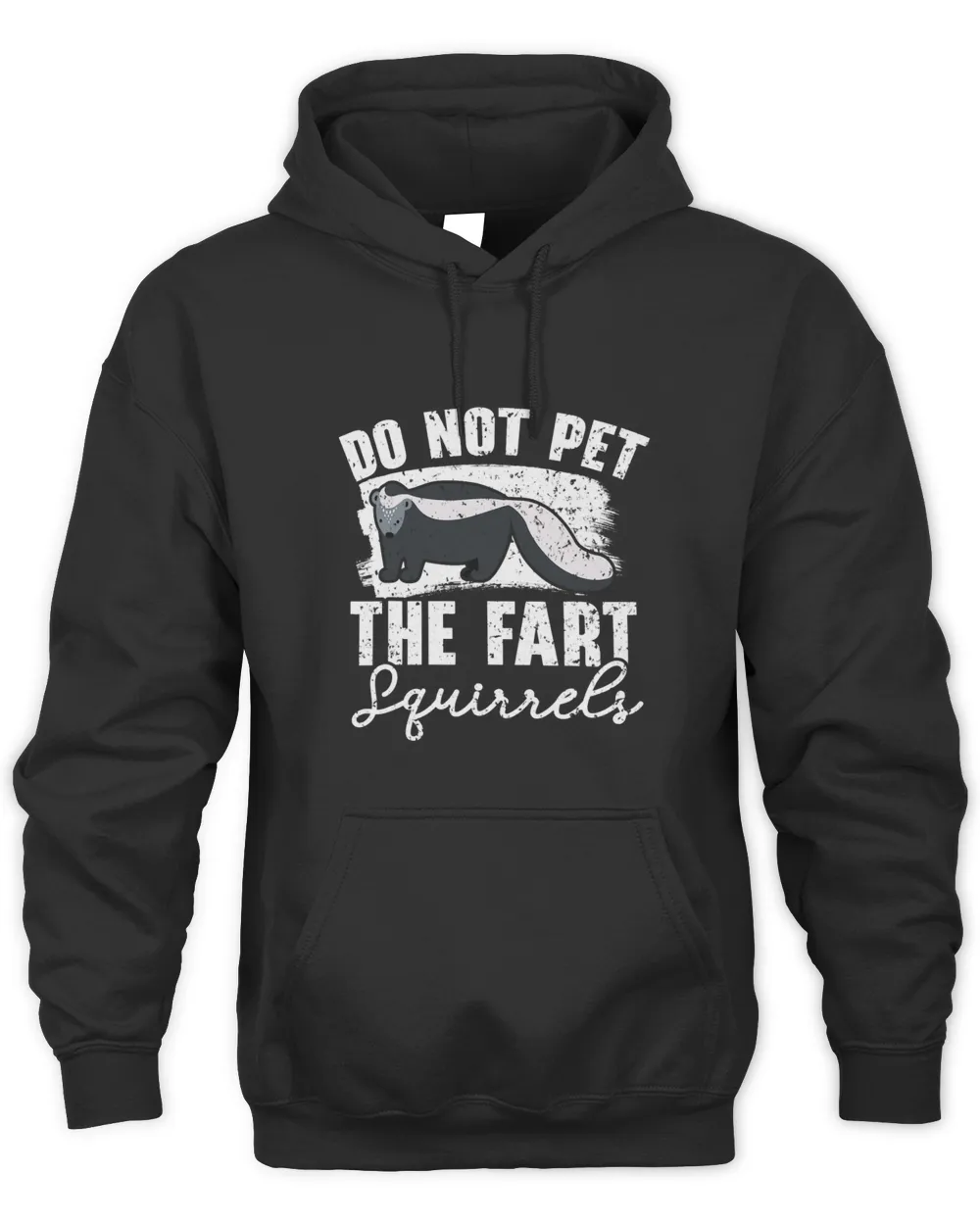 Do Not Pet The Fart Squirrels Wildlife Animal Skunk