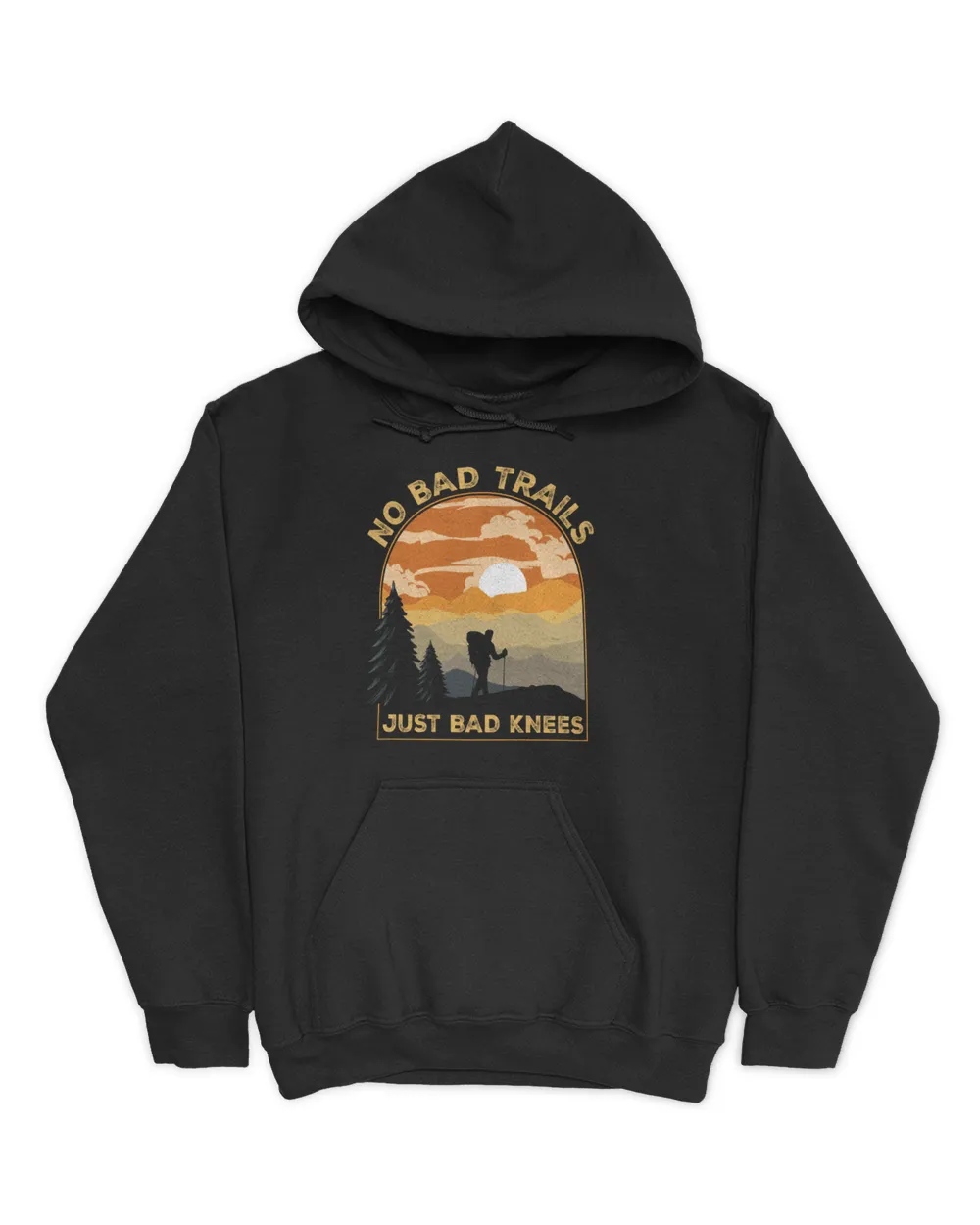 No bad trails just bad kness T-Shirt - Hiking ( Hiking Trails )