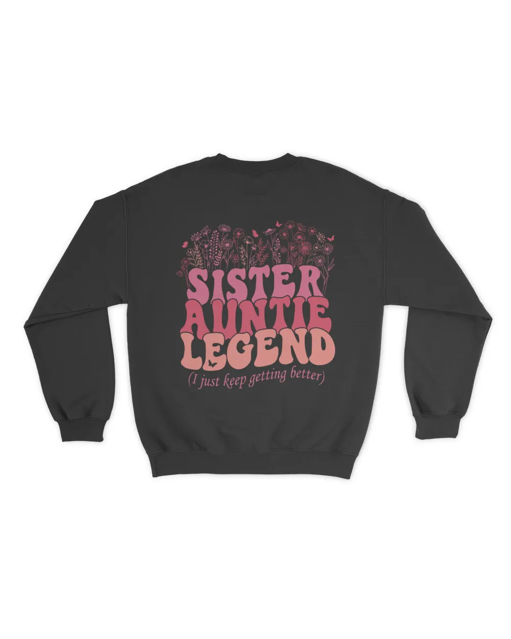 Sister auntie legend shirt Unisex Premium Crewneck Sweatshirt black s