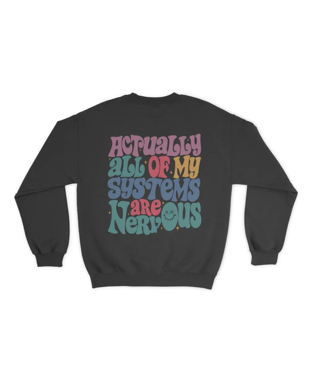 Actually all of my systems are nervous shirt Unisex Premium Crewneck Sweatshirt black s