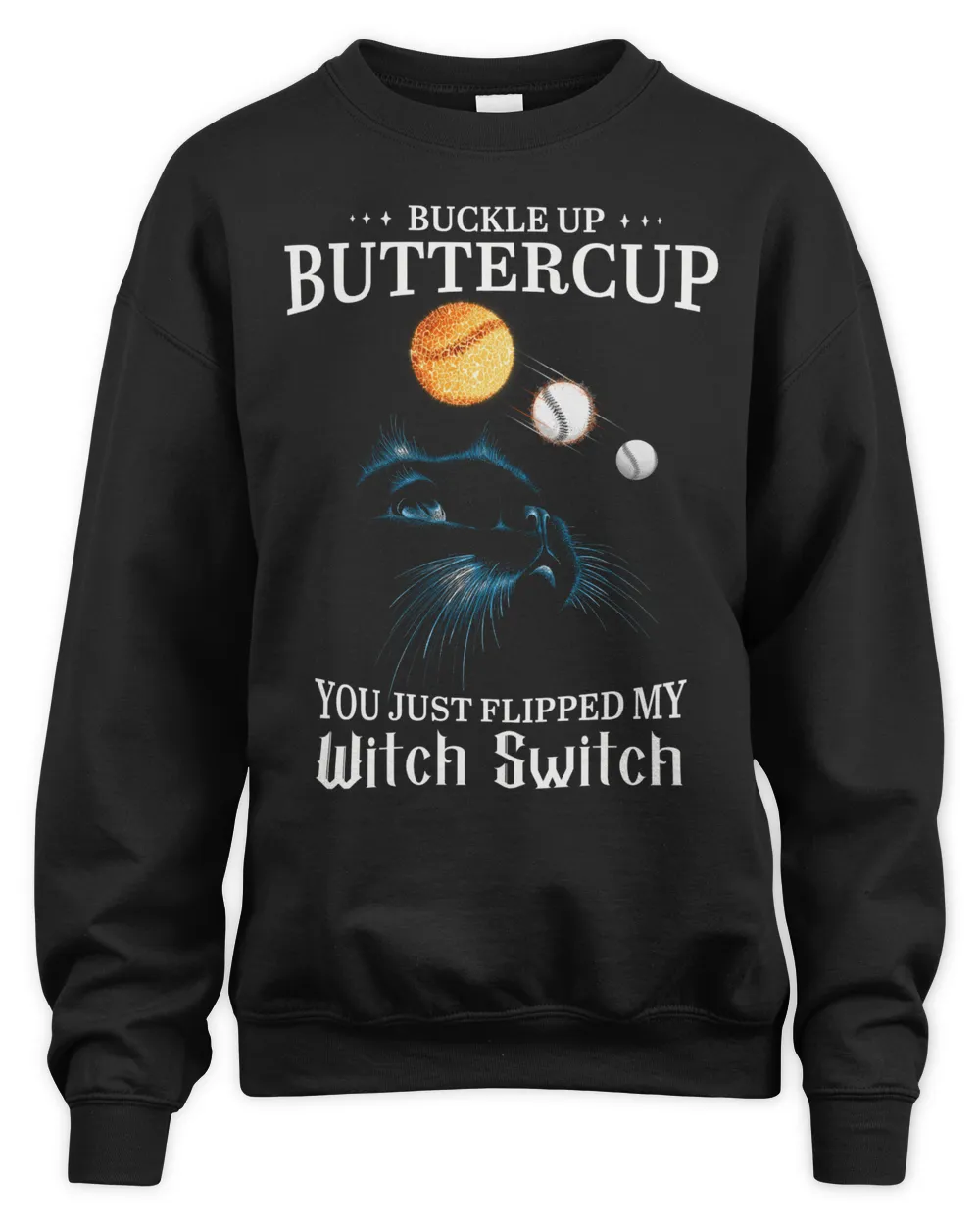 BUCKLE UP BUTTERCUP YOU JUST FLIPPEP MY WITCH SWITCH Unisex Premium Crewneck Sweatshirt black s