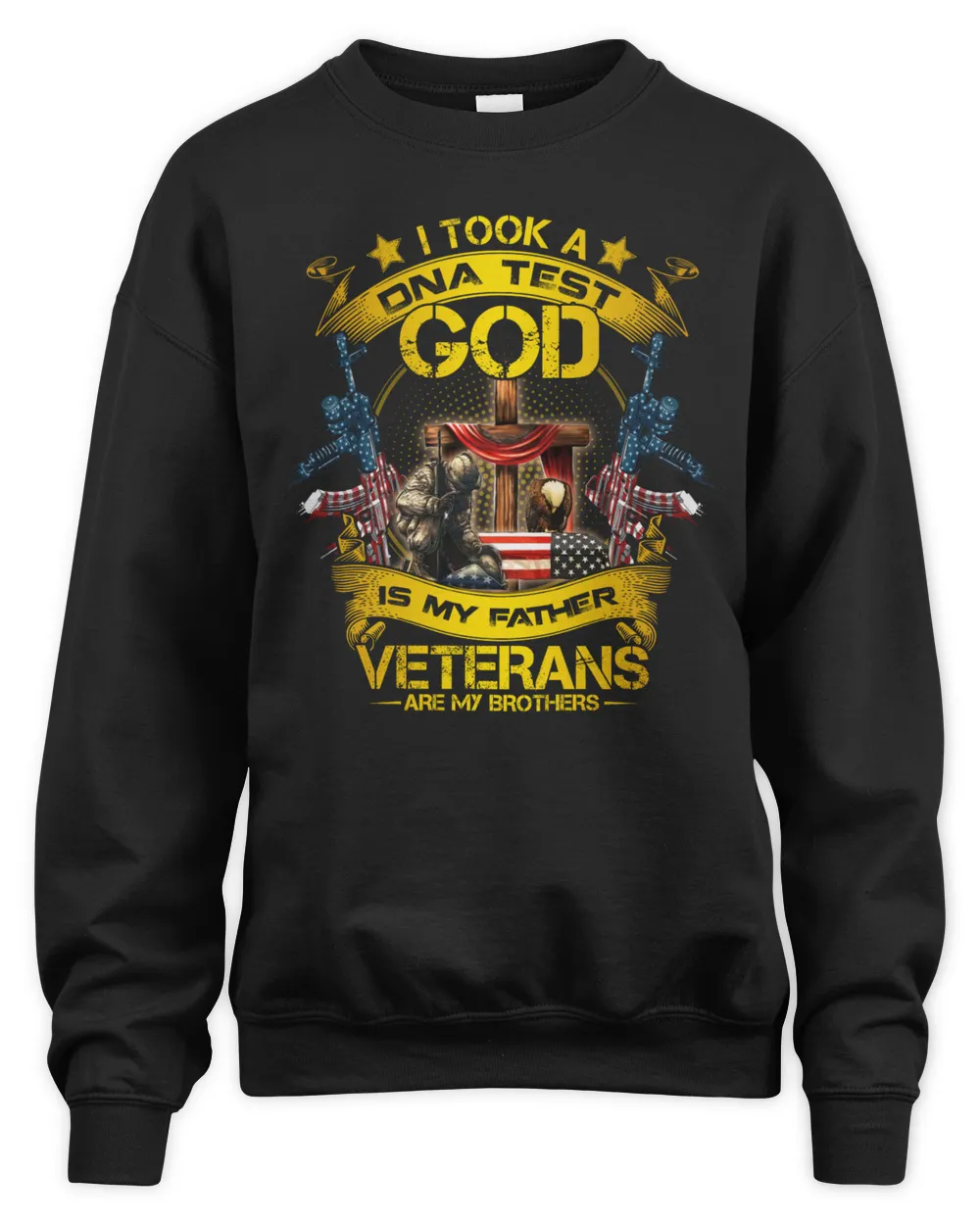I TOOK A DNA TEST GOD IS MY FATHER VETERANS ARE MY BROTHERS