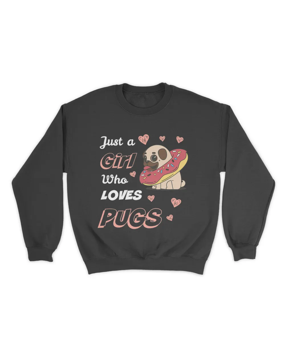 Fun Pug Shirt Just a Girl Who Loves Pugs Gift