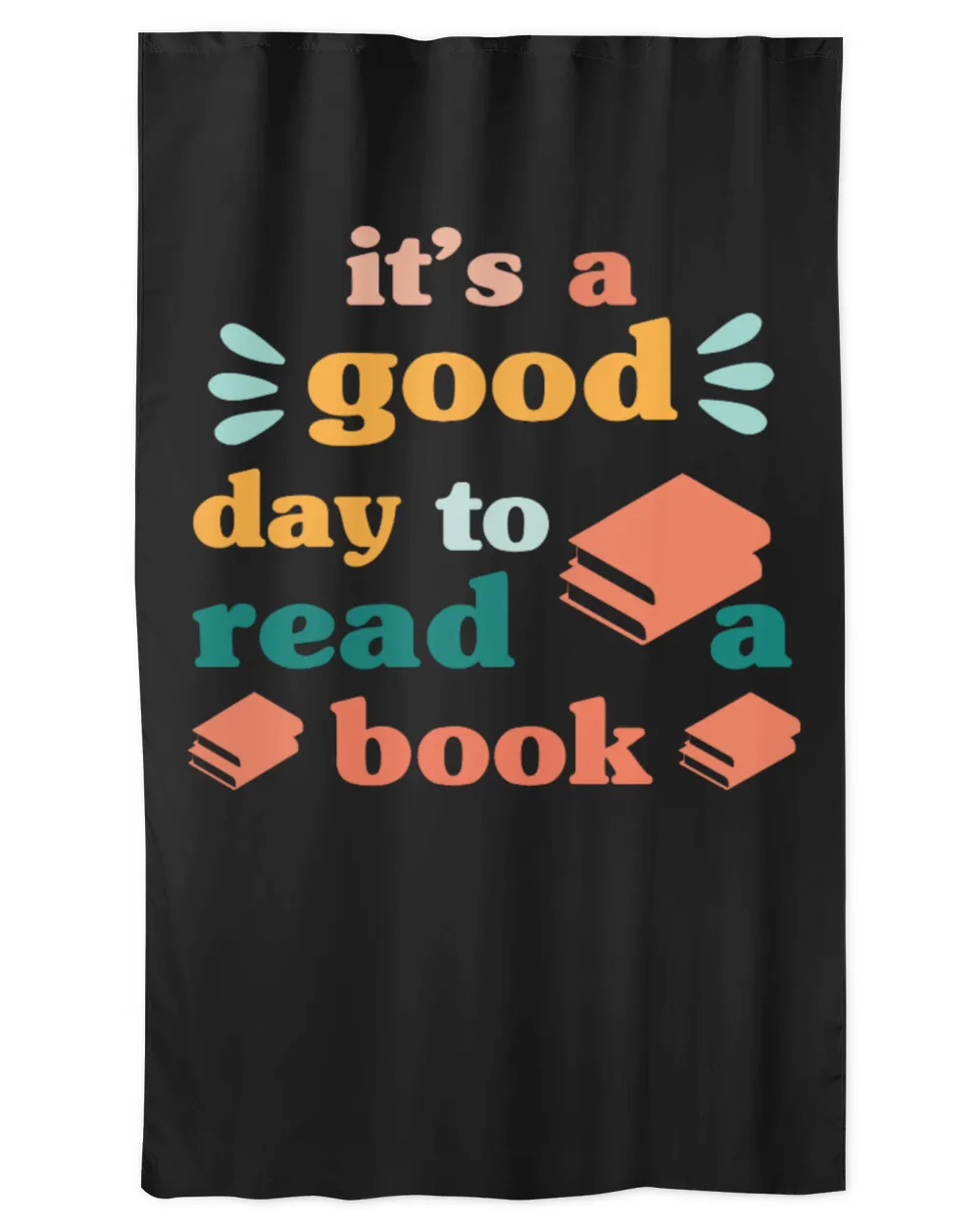 It's A Good Day To Read A Book